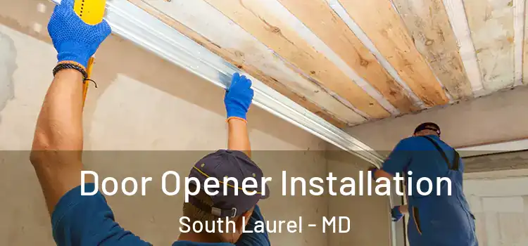 Door Opener Installation South Laurel - MD