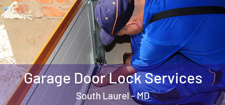 Garage Door Lock Services South Laurel - MD