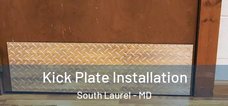  Kick Plate Installation South Laurel - MD