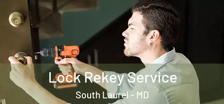 Lock Rekey Service South Laurel - MD