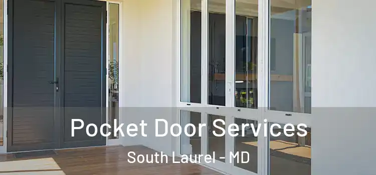  Pocket Door Services South Laurel - MD
